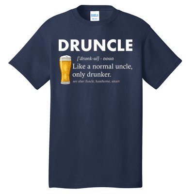 Druncle Funny Uncle Definition See Also Funcle Tall T-Shirt