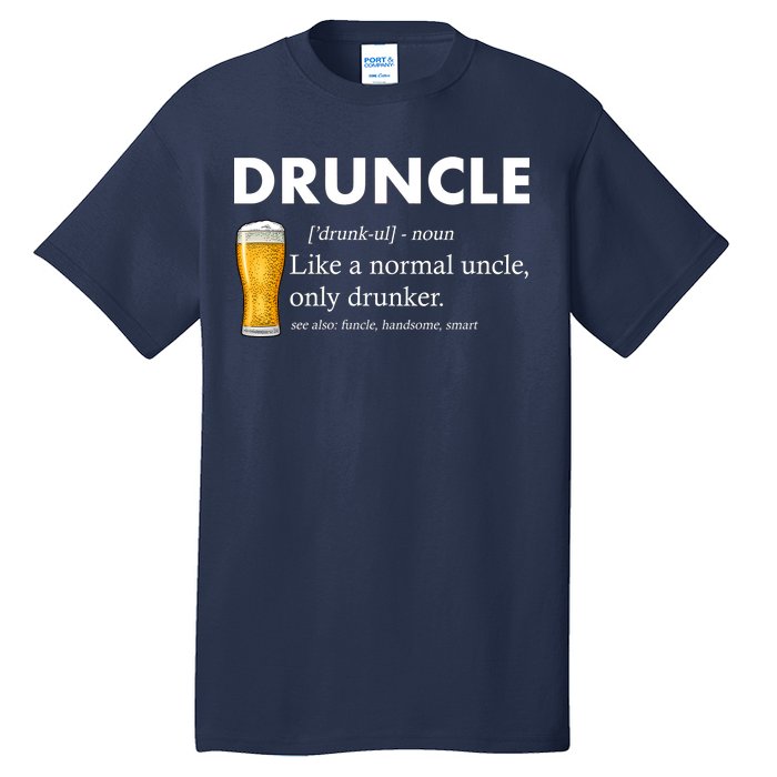 Druncle Funny Uncle Definition See Also Funcle Tall T-Shirt