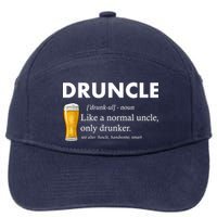 Druncle Funny Uncle Definition See Also Funcle 7-Panel Snapback Hat