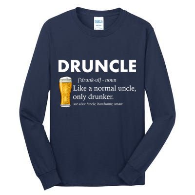 Druncle Funny Uncle Definition See Also Funcle Tall Long Sleeve T-Shirt