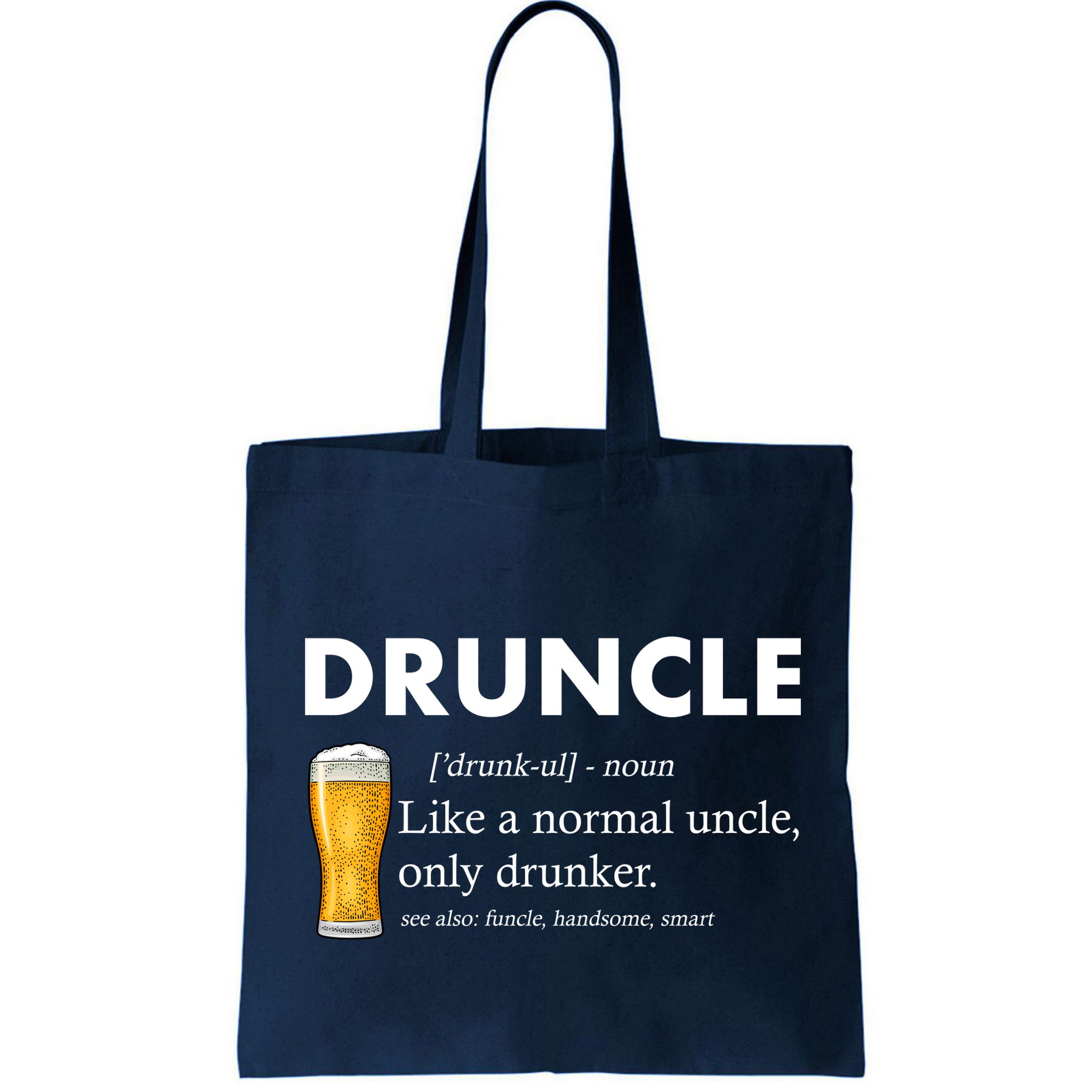 Druncle Funny Uncle Definition See Also Funcle Bag