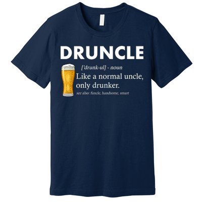 Druncle Funny Uncle Definition See Also Funcle Premium T-Shirt