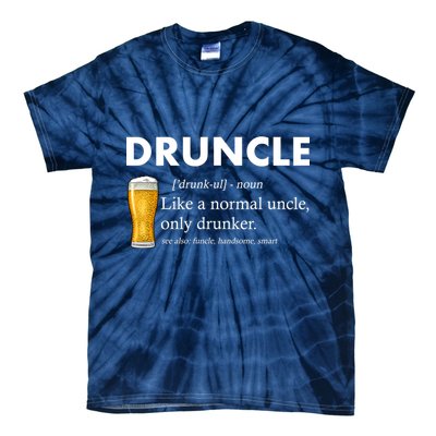 Druncle Funny Uncle Definition See Also Funcle Tie-Dye T-Shirt