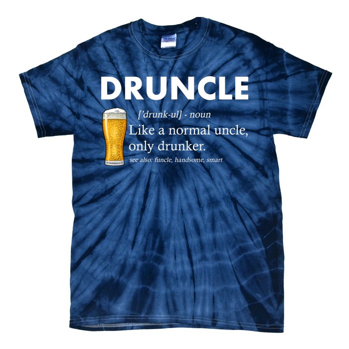 Druncle Funny Uncle Definition See Also Funcle Tie-Dye T-Shirt