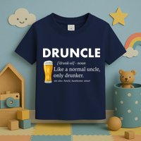 Druncle Funny Uncle Definition See Also Funcle Toddler T-Shirt