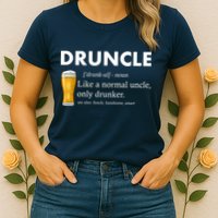 Druncle Funny Uncle Definition See Also Funcle Womens T-Shirt