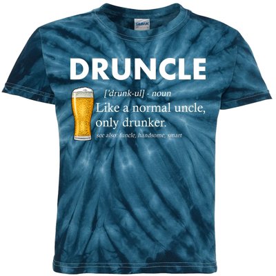 Druncle Funny Uncle Definition See Also Funcle Kids Tie-Dye T-Shirt