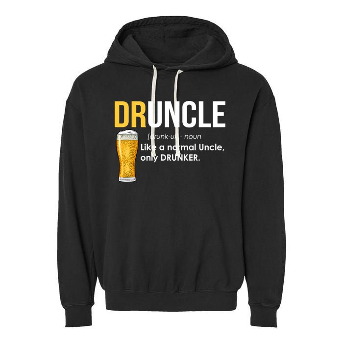 Druncle Like a Normal Uncle Only Drunker Garment-Dyed Fleece Hoodie