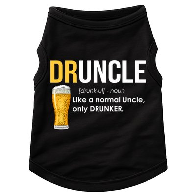 Druncle Like a Normal Uncle Only Drunker Doggie Tank