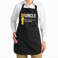 Druncle Like a Normal Uncle Only Drunker Apron