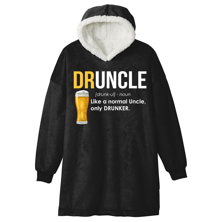 Druncle Like a Normal Uncle Only Drunker Hooded Wearable Blanket