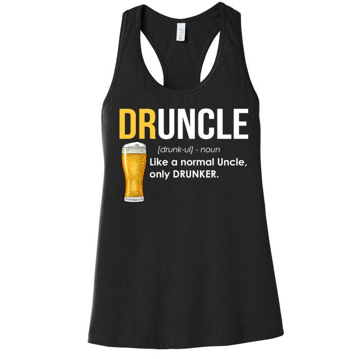 Druncle Like a Normal Uncle Only Drunker Women's Racerback Tank