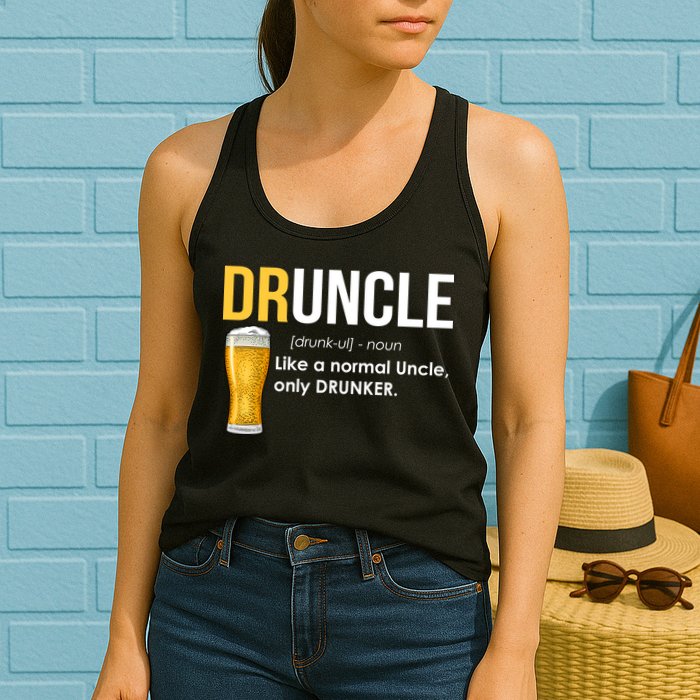 Druncle Like a Normal Uncle Only Drunker Womens Tank Top