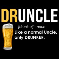 Druncle Like a Normal Uncle Only Drunker Baby Bodysuit