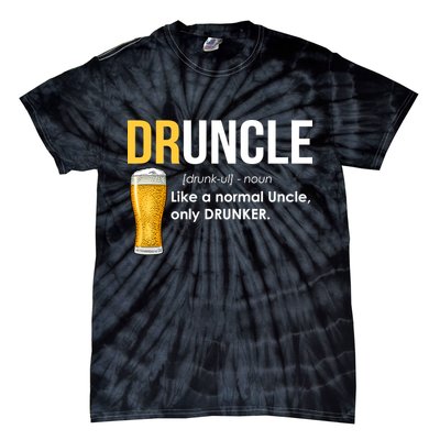 Druncle Like a Normal Uncle Only Drunker Tie-Dye T-Shirt
