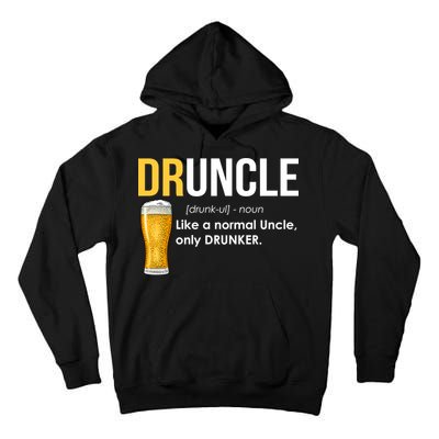 Druncle Like a Normal Uncle Only Drunker Tall Hoodie