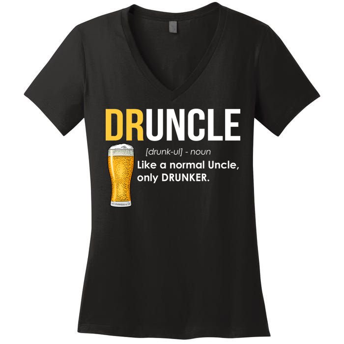 Druncle Like a Normal Uncle Only Drunker Women's V-Neck T-Shirt