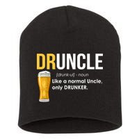 Druncle Like a Normal Uncle Only Drunker Short Acrylic Beanie