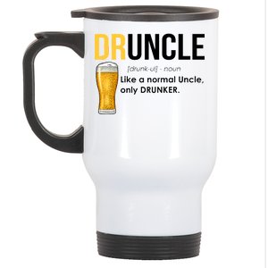 Druncle Like a Normal Uncle Only Drunker Stainless Steel Travel Mug