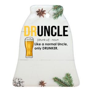 Druncle Like a Normal Uncle Only Drunker Ceramic Bell Ornament