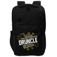 Druncle Like A Uncle Just Drunker Impact Tech Backpack