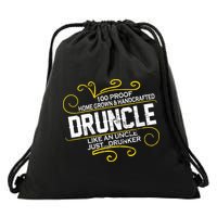 Druncle Like A Uncle Just Drunker Drawstring Bag
