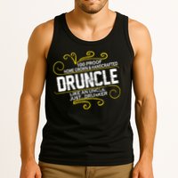 Druncle Like A Uncle Just Drunker Tank Top