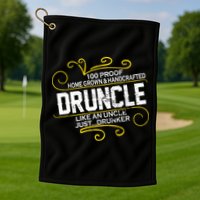 Druncle Like A Uncle Just Drunker Golf Towel