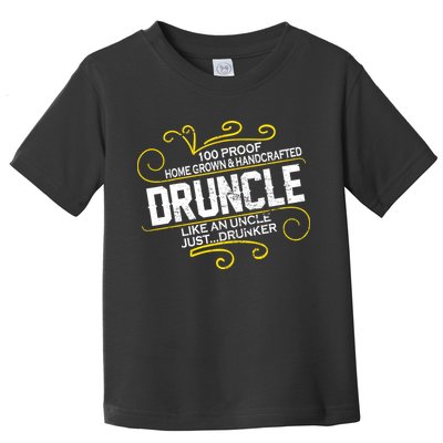 Druncle Like A Uncle Just Drunker Toddler T-Shirt