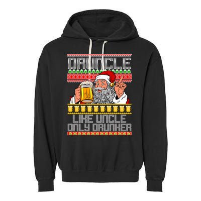 Druncle Like Uncle Only Drunker Ugly Christmas Garment-Dyed Fleece Hoodie