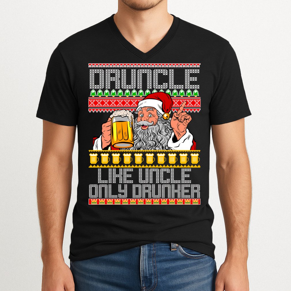 Druncle Like Uncle Only Drunker Ugly Christmas V-Neck T-Shirt