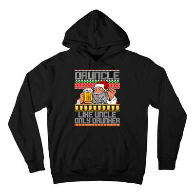 Druncle Like Uncle Only Drunker Ugly Christmas Tall Hoodie