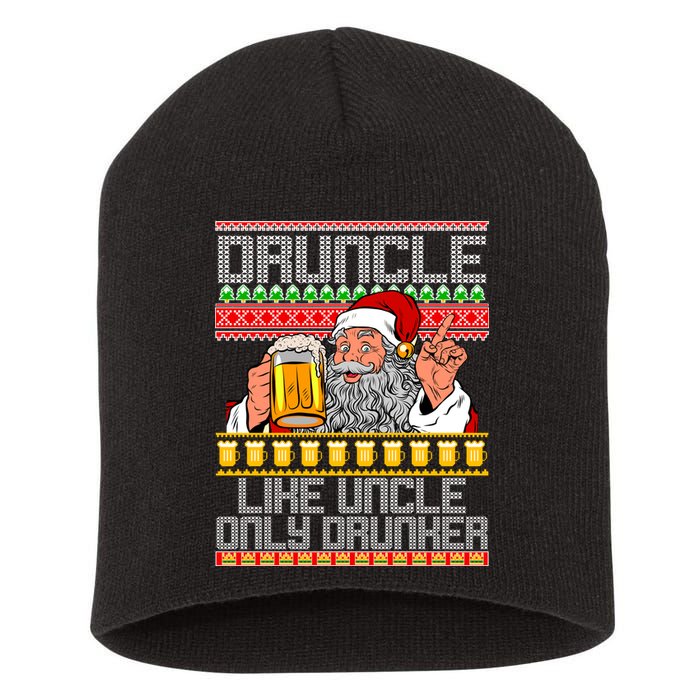 Druncle Like Uncle Only Drunker Ugly Christmas Short Acrylic Beanie