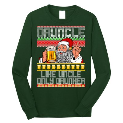 Druncle Like Uncle Only Drunker Ugly Christmas Long Sleeve Shirt