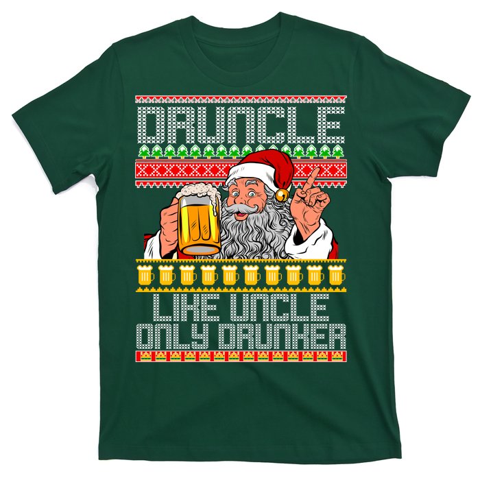 Druncle Like Uncle Only Drunker Ugly Christmas T-Shirt