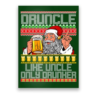 Druncle Like Uncle Only Drunker Ugly Christmas Poster