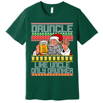 Druncle Like Uncle Only Drunker Ugly Christmas Premium T-Shirt