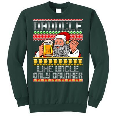 Druncle Like Uncle Only Drunker Ugly Christmas Tall Sweatshirt