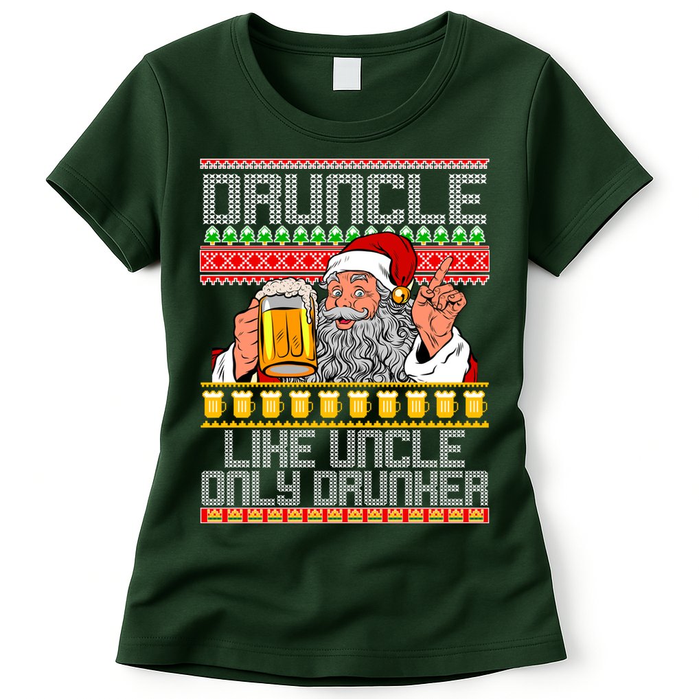 Druncle Like Uncle Only Drunker Ugly Christmas Womens T-Shirt