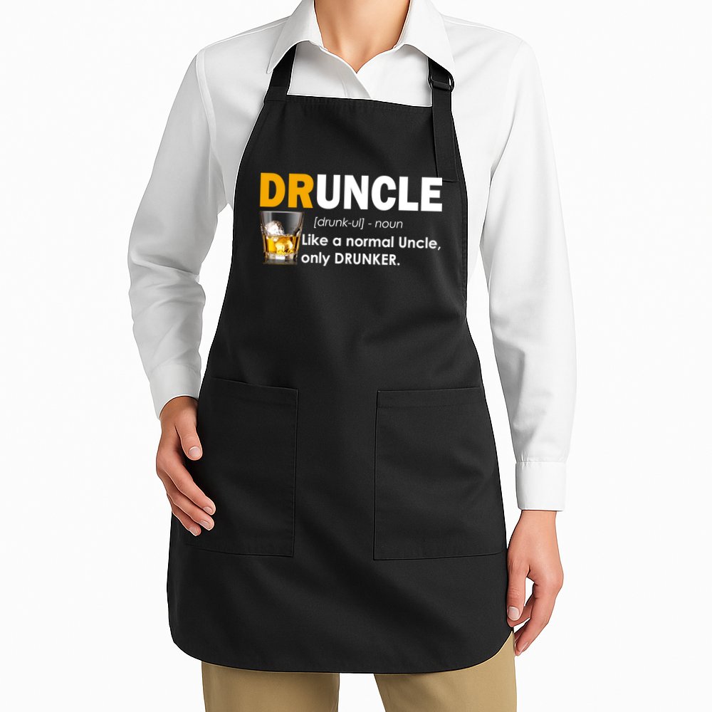 Druncle Normal Uncle Only Drunker Whiskey Apron