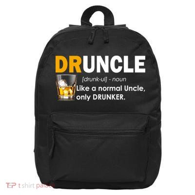 Druncle Normal Uncle Only Drunker Whiskey 16 in Basic Backpack