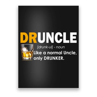 Druncle Normal Uncle Only Drunker Whiskey Poster