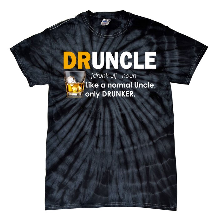 Druncle Normal Uncle Only Drunker Whiskey Tie-Dye T-Shirt