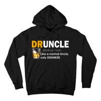 Druncle Normal Uncle Only Drunker Whiskey Tall Hoodie