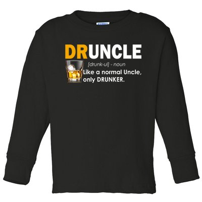 Druncle Normal Uncle Only Drunker Whiskey Toddler Long Sleeve Shirt