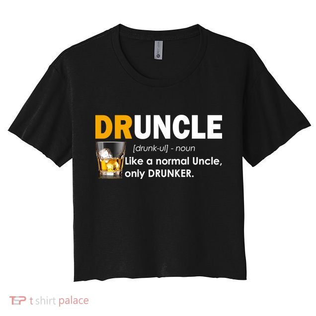 Druncle Normal Uncle Only Drunker Whiskey Crop Top