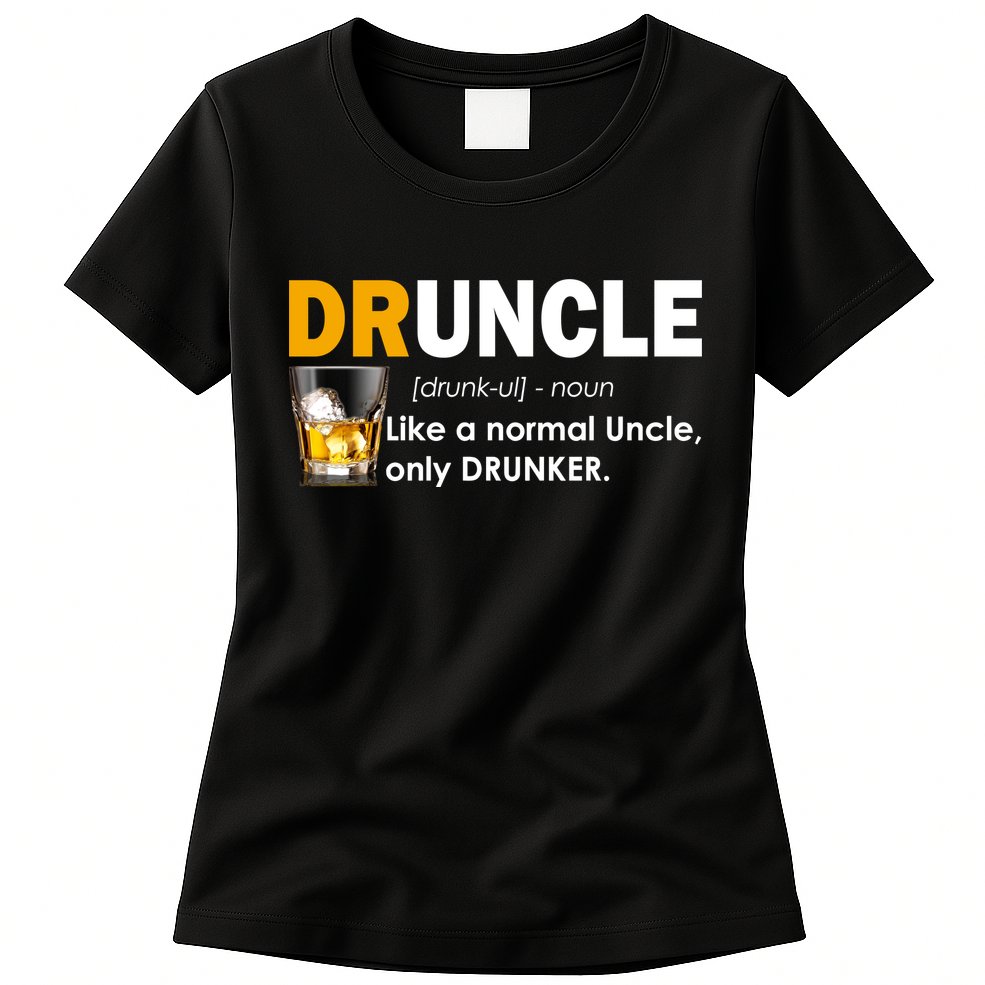 Druncle Normal Uncle Only Drunker Whiskey Womens T-Shirt
