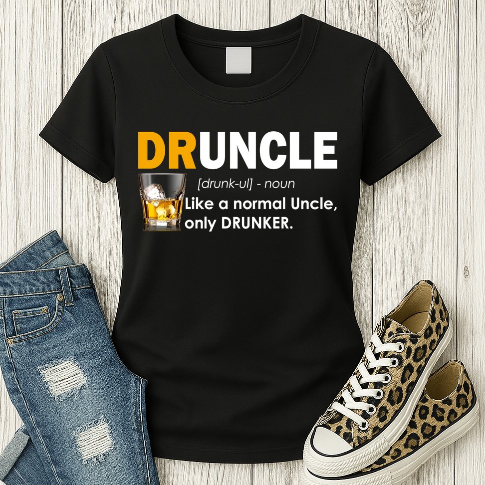 Druncle Normal Uncle Only Drunker Whiskey Womens T-Shirt