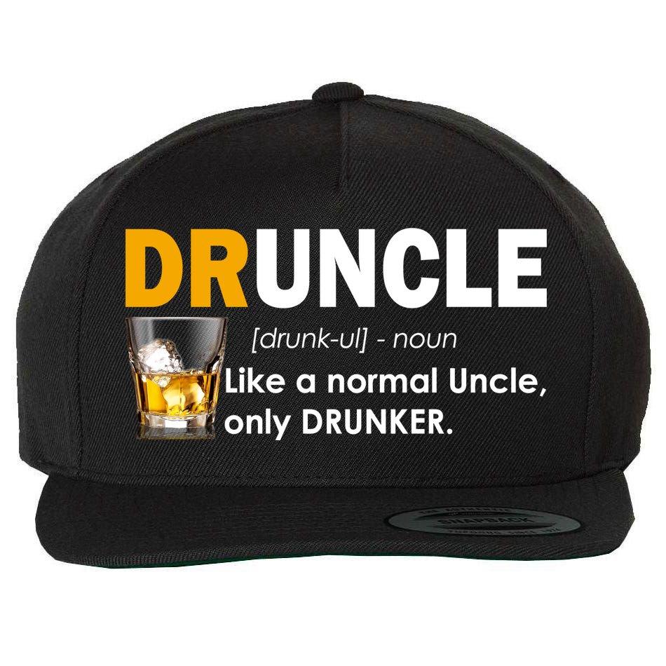 Druncle Normal Uncle Only Drunker Whiskey Wool Snapback Cap