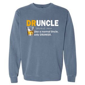 Druncle Normal Uncle Only Drunker Whiskey Garment-Dyed Sweatshirt